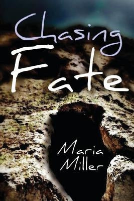 Chasing Fate by Miller, Maria