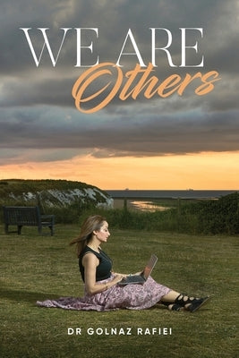 We Are Others by Rafiei, Golnaz
