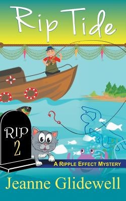 Rip Tide (A Ripple Effect Cozy Mystery, Book 2) by Glidewell, Jeanne