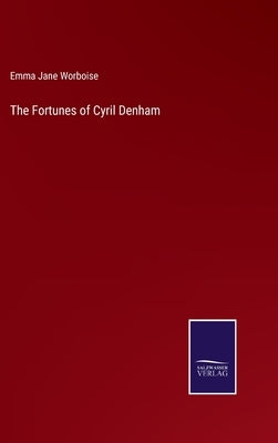 The Fortunes of Cyril Denham by Worboise, Emma Jane