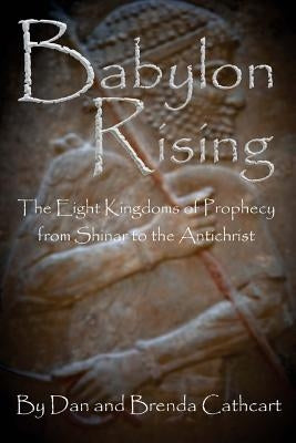 Babylon Rising by Cathcart, Dan &. Brenda