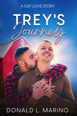 Trey's Journey: A gay love story by Marino, Donald L.