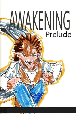 Awakening: Prelude by Rodrigues, José L. F.