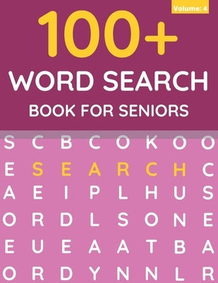 100+ Word Search Book For Seniors: Word Search For Adults & Seniors (Volume: 4) by Books, Funafter