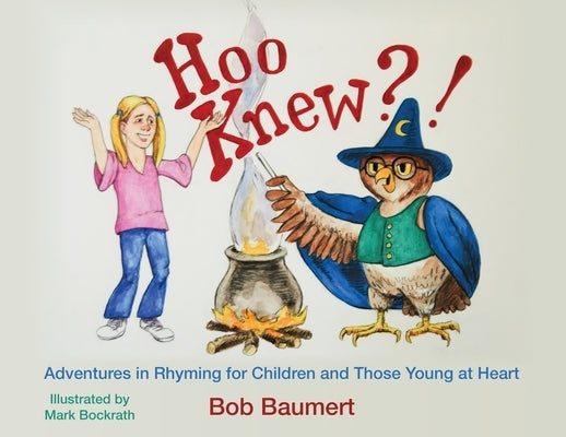 Hoo Knew?! by Baumert, Bob
