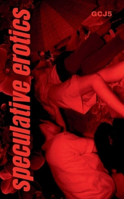 God's Cruel Joke 5 - SPECULATIVE EROTICS by Koch, Joe