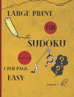 Large Print Sudoku 1 Per Page Easy: 288 EASY LARGE Print SUDOKU Puzzle Book For Adults and All Ages, Solutions Included / Volume 1 - 8.5"x11" / 318 pa by Kit, Sudokugam