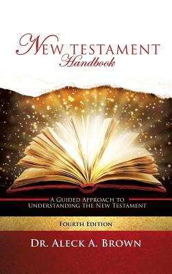 New Testament Handbook by Brown, Aleck A.