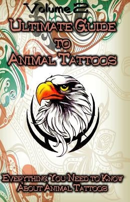 Ultimate Guide to Animal Tattoos: Everything You Need to Know About Animal Tattoos by Publication, Gala