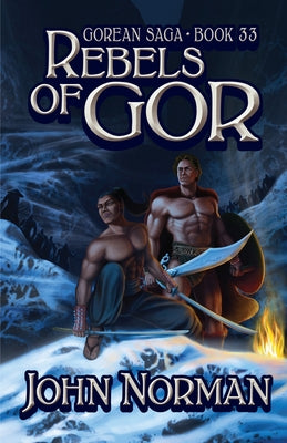 Rebels of Gor by Norman, John