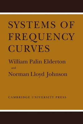 Systems of Frequency Curves by Elderton, William Palin