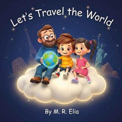 Let's Travel the World by Elia, Michael R.
