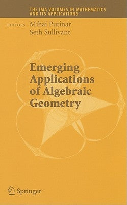 Emerging Applications of Algebraic Geometry by Putinar, Mihai