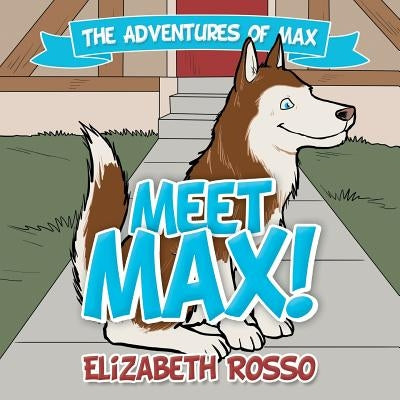 Meet Max! by Rosso, Elizabeth