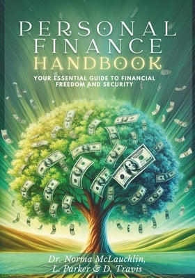 Personal Finance Handbook: Your Essential Guide to Financial Freedom and Security by Parker, L.