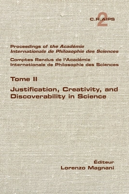 Justification, Creativity, and Discoverability in Science by Magnani, Lorenzo