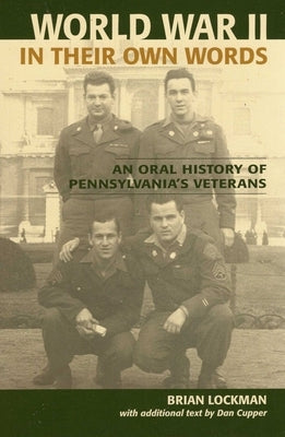 World War II in Their Own Words by Lockman, Brian