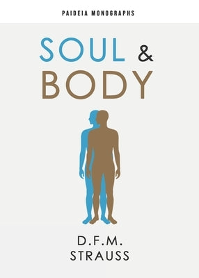 Soul & Body by Strauss, D. F. M.