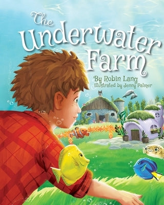 The Underwater Farm by Lang, Robin