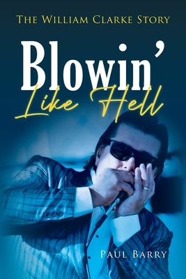 Blowin' Like Hell by Barry, Paul