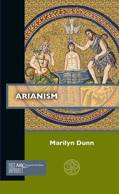 Arianism by Dunn, Marilyn
