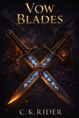 Vow Blades by Rider, C. K.