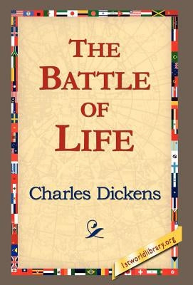 The Battle of Life by Dickens, Charles
