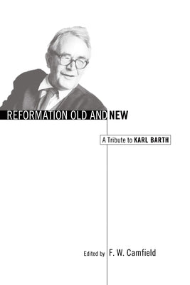 Reformation Old and New by Camfield, F. W.