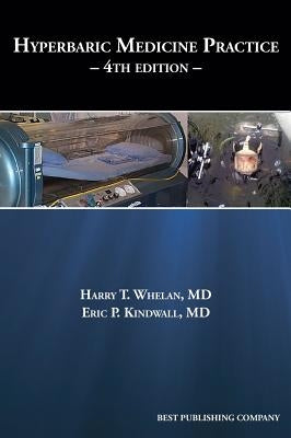 Hyperbaric Medicine Practice 4th Edition by Whelan, Harry T.