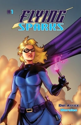 Flying Sparks Issue #1 by Del Arroz, Jon