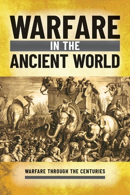 Warfare in the Ancient World by Westwell, Ian