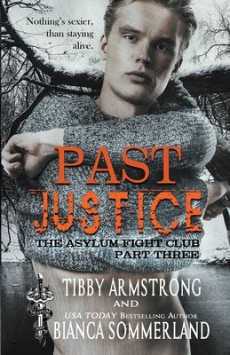 Past Justice: Part Three by Armstrong, Tibby