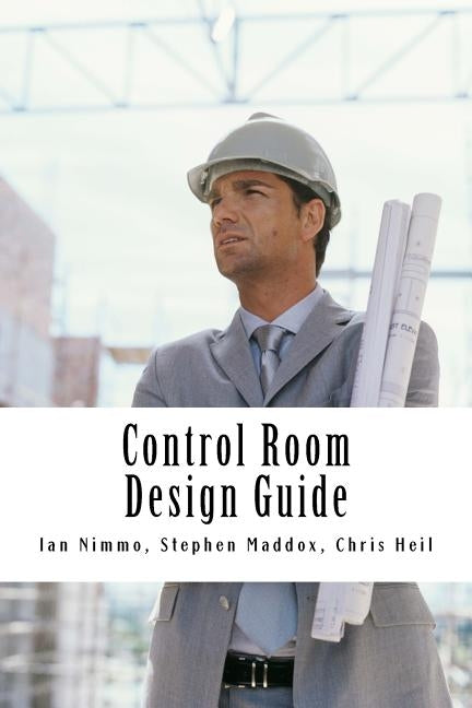 Control Room Design Guide by Maddox, Stephen