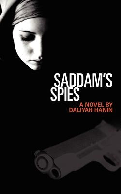 Saddam's Spies by Hanin, Daliyah