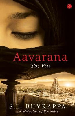 Aavarana: The Veil by Bhyrappa, S. L.