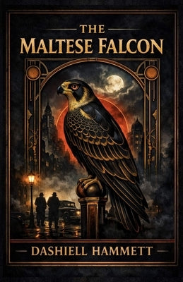 The Maltese Falcon - A Modern Reading Edition: Improved Typography and Layout for Comfortable Reading by Hammett, Dashiell