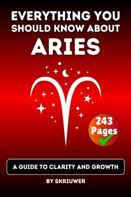 The Aries Book: A Guide to Clarity and Growth by Skriuwer Com