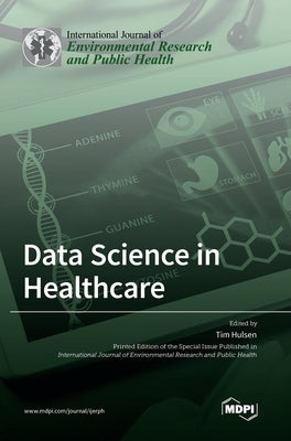 Data Science in Healthcare by Hulsen, Tim