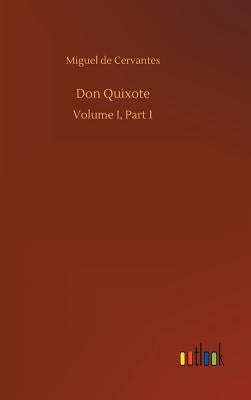 Don Quixote by Cervantes, Miguel De