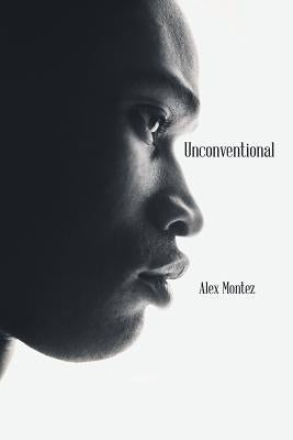 Unconventional by Montez, Alex