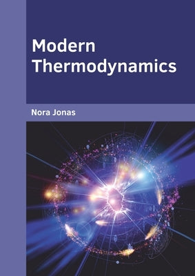 Modern Thermodynamics by Jonas, Nora