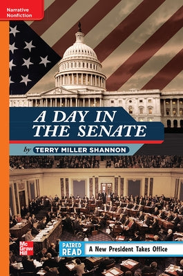 Reading Wonders Leveled Reader a Day in the Senate: Approaching Unit 4 Week 1 Grade 4 by McGraw Hill