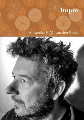 Impro by Van Den Bosch, Alexander P. M.