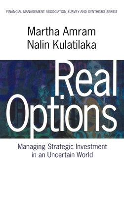 Real Options: Managing Strategic Investment in an Uncertain World by Amram, Martha