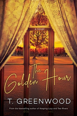 The Golden Hour by Greenwood, T.