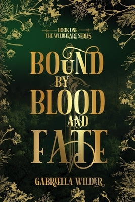 Bound by Blood and Fate by Wilder, Gabriella