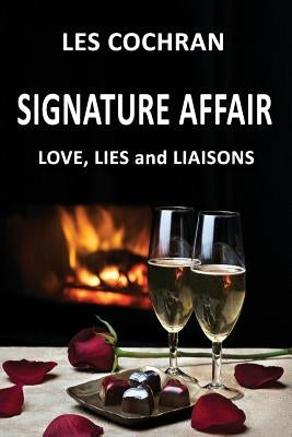 Signature Affair: Love, Lies and Liaisons by Cochran, Les
