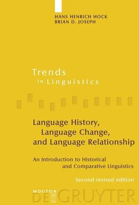 Language History, Language Change, and Language Relationship by Hock, Hans Henrich