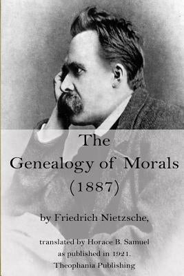 The Genealogy of Morals by Samuel, Horace B.