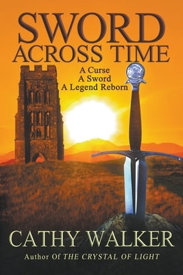 Sword Across Time by Walker, Cathy